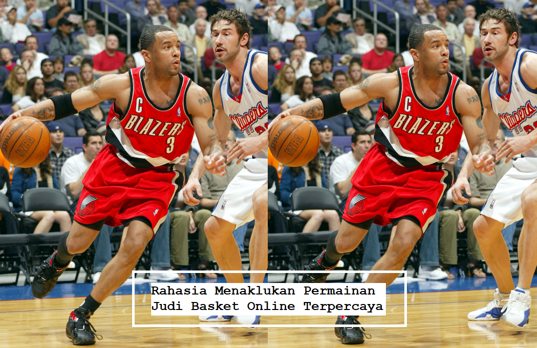 Rahasia Menaklukan Permainan Judi Basket Online Terpercaya