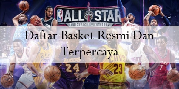 Daftar Basket Resmi dan Terpercaya